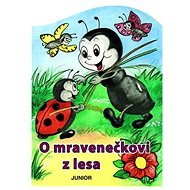 O mravenečkovi z lesa - Zuzana Pospíšilová