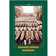 Japonská válečná mašinérie - S. L. Mayer