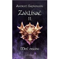 Zaklínač II. Meč osudu - Andrzej Sapkowski