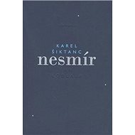 Nesmír - Karel Šiktanc