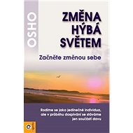 Změna hýbá světem: Začněte změnou sebe - Osho