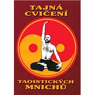 Tajná cvičení taoistických mnichů - 