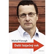 Další báječný rok - Michal Viewegh