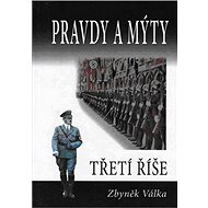 Pravdy a mýty třetí říše - 