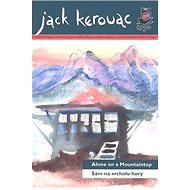 Sám na vrcholu hory Alone on a Mountaintop - Jack Kerouac