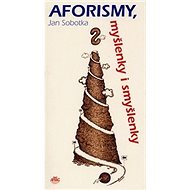 Aforismy, myšlenky i smyšlenky - 