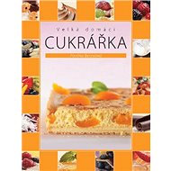 Velká domácí cukrářka - Pavlína Berzsiová