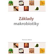 Základy makrobiotiky - Herman Aihara