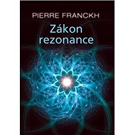 Zákon rezonance - Pierre Franckh
