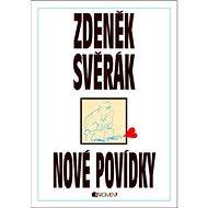 Nové povídky - Zdeněk Svěrák