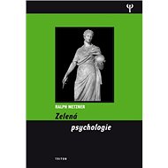 Zelená psychologie - Ralph Metzner