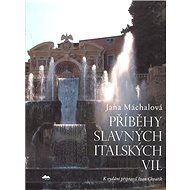 Příběhy slavných italských vil - Jana Machalová