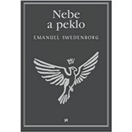 Nebe a peklo - Emanuel Swedenborg