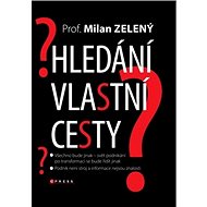 Hledání vlastní cesty - Milan Zelený