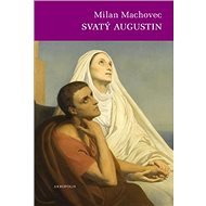 Svatý Augustin - Milan Machovec