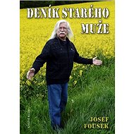 Deník starého muže - Josef Fousek