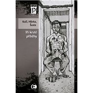 Tři kruté příběhy - 