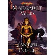 Jantar a popel - Margaret Weis