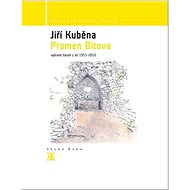 Pramen Bítova: Vybrané básně z let 1953 - 2010 - Jiří Kuběna