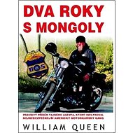 Dva roky s Mongoly - William Queen