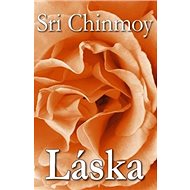 Láska - Sri Chinmoy