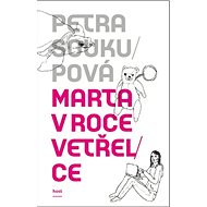 Marta v roce vetřelce - Petra Soukupová