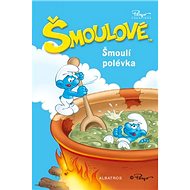 Šmoulí polévka - Peyo
