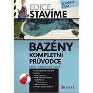 Bazény Kompletní průvodce - Zdeňka Lhotáková; Klára Trnková