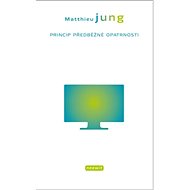 Princip předběžné opatrnosti - Matthieu Jung