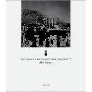 Dynamika s harmonickou opojností - Aleš Kauer