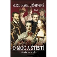 O moc a štěstí: Osudy slavných - 