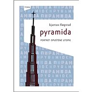 Pyramida: Portrét upuštěné utopie - 