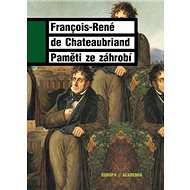 Paměti ze záhrobí - François-René de Chateaubriand