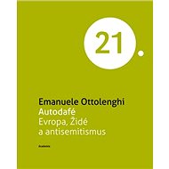 Autodafé Evropa, Židé a antisemitismus - Emanuele Ottolenghi