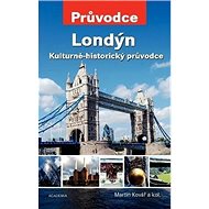 Londýn: Kulturně-historický průvodce - Martin Kovář