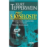 Pryč s kyselostí! - Kurt Tepperwein
