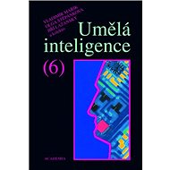 Umělá inteligence 6 - Vladimír Mařík; Olga Štěpánková; Jiří Lažanský