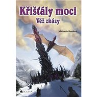 Křišťály moci Věž zkázy - Michaela Burdová