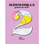Matematika 6 Pracovní sešit 2 - Milan Kopecký; Hana Lišková; Josef Molnár