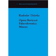 Opera Slavica et Palaeoslovenica - Radoslav Večerka