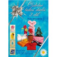 Ozdobné balení dárků 2. díl - Radka Křivánková