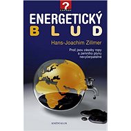 Energetický blud - Hans Joachim Zillmer