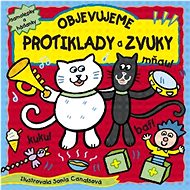 Objevujeme protiklady a zvuky: Samolepky a hádanky - Sonia Canalsová