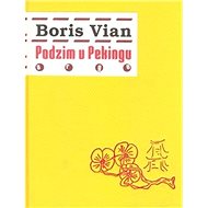 Podzim v Pekingu - Boris Vian