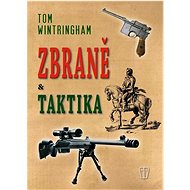 Zbraně a taktika - Tom Wintringham