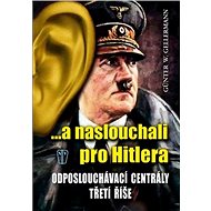 ...a naslouchali pro Hitlera - Gunther Gellermann