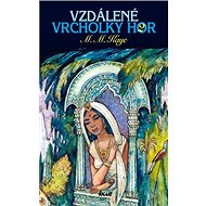 Vzdálené vrcholky hor 2. díl - M. M. Kaye