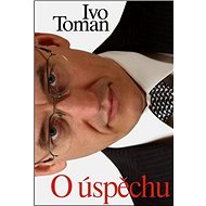 O úspěchu - Ivo Toman