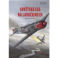 Sovětská esa na Lavočkinech - George Mellinger