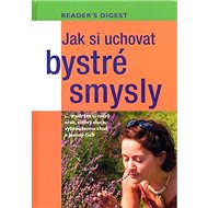 Jak si uchovat bystré smysly - 